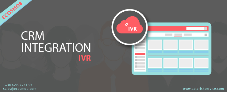 Ivr crm integrated mncs benefits voip december